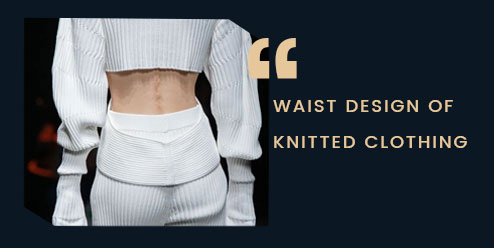 Waist design of knitted clothing